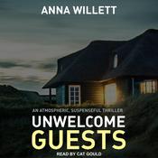 Unwelcome Guests by  Anna Willett audiobook