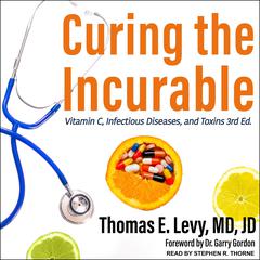Curing the Incurable by Thomas E. Levy audiobook