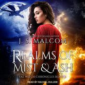 Realms of Mist and Ash by  J. S. Malcom audiobook