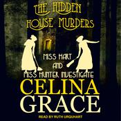 The Hidden House Murders by  Celina Grace audiobook