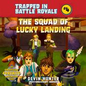 The Squad of Lucky Landing by  Devin Hunter audiobook