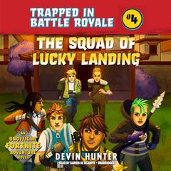 The Squad of Lucky Landing by Devin Hunter audiobook