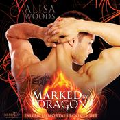 Marked by a Dragon by  Alisa Woods audiobook