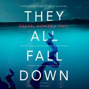 They All Fall Down by  Rachel Howzell Hall audiobook