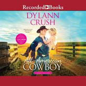 All-American Cowboy by  Dylann Crush audiobook