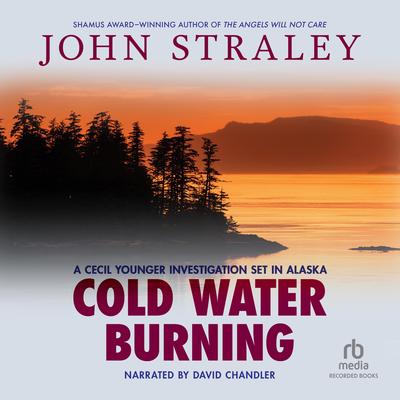 Cold Water Burning by John Straley audiobook