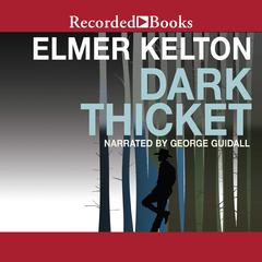 Dark Thicket by Elmer Kelton audiobook