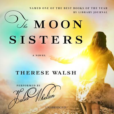 The Moon Sisters by Therese Walsh audiobook