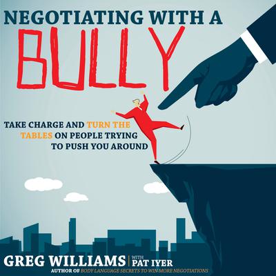 Negotiating with a Bully by Greg Williams audiobook