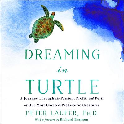 Dreaming in Turtle by Peter Laufer audiobook
