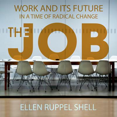 The Job by Ellen Ruppel Shell audiobook