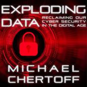 Exploding Data by  Michael Chertoff audiobook