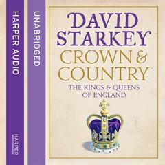 Crown and Country by David Starkey audiobook