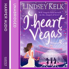 I Heart Vegas by Lindsey Kelk audiobook