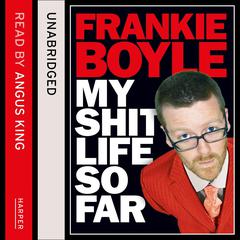 My Shit Life So Far by Frankie Boyle audiobook