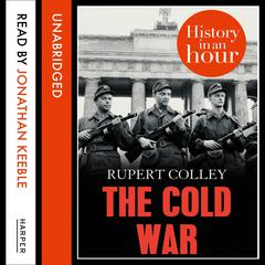 The Cold War by Rupert Colley audiobook