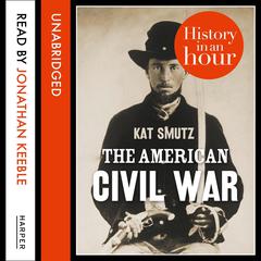 The American Civil War by Kat Smutz audiobook