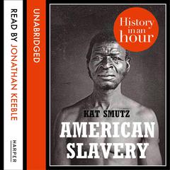 American Slavery by Kat Smutz audiobook