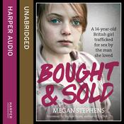 Bought and Sold by  Megan Stephens audiobook