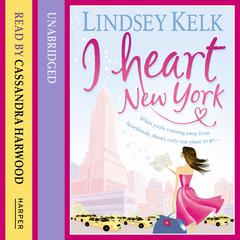 I Heart New York by Lindsey Kelk audiobook