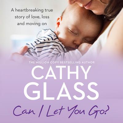 Can I Let You Go? by Cathy Glass audiobook