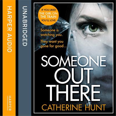 Someone Out There by Catherine Hunt audiobook