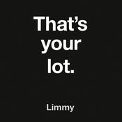 That’s Your Lot by  Limmy audiobook
