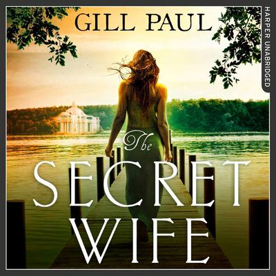The Secret Wife by Gill Paul audiobook