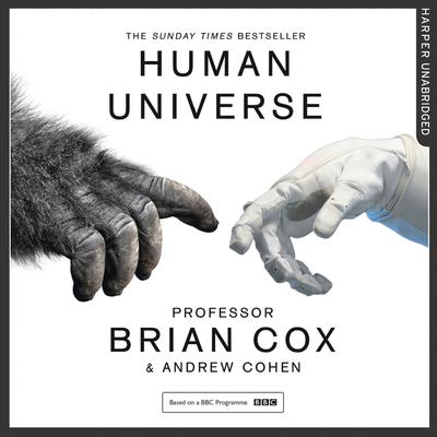 Human Universe by Professor Brian Cox audiobook