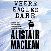Where Eagles Dare by  Alistair MacLean audiobook