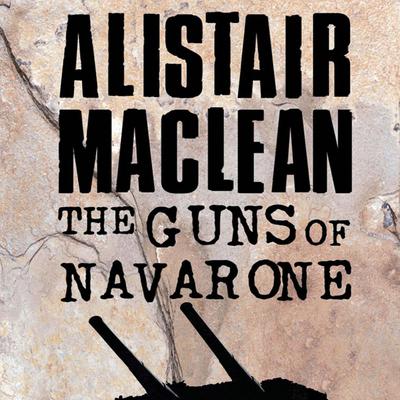 The Guns of Navarone by Alistair MacLean audiobook