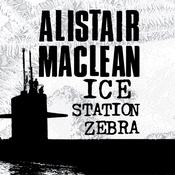 Ice Station Zebra by  Alistair MacLean audiobook