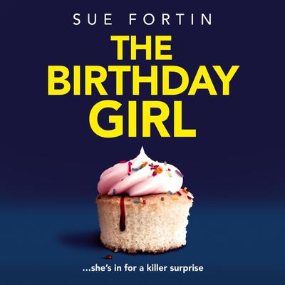 The Birthday Girl by Sue Fortin audiobook