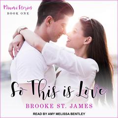 So This Is Love by Brooke St. James audiobook