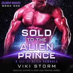Sold to the Alien Prince by Viki Storm audiobook