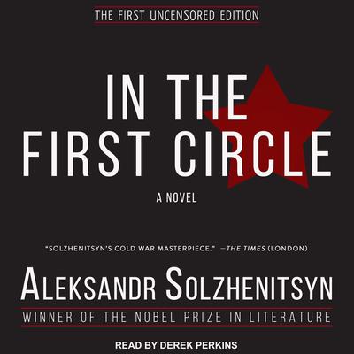 In the First Circle by Aleksandr Solzhenitsyn audiobook