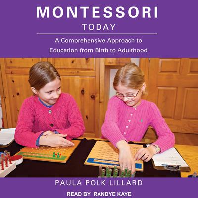 Montessori Today by Paula Polk Lillard audiobook