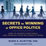 Secrets to Winning at Office Politics by  Marie G. McIntyre PhD audiobook