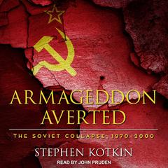 Armageddon Averted by Stephen Kotkin audiobook