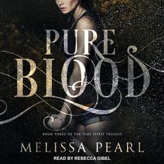 Pure Blood by Melissa Pearl audiobook
