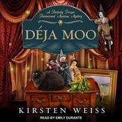 Déja Moo by  Kirsten Weiss audiobook