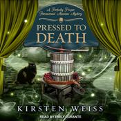 Pressed to Death by  Kirsten Weiss audiobook