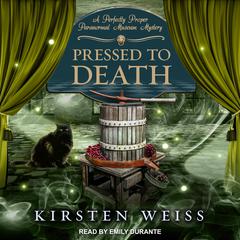 Pressed to Death by Kirsten Weiss audiobook