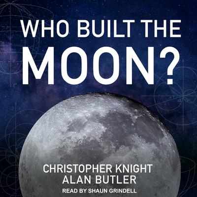 Who Built the Moon? by Alan Butler audiobook