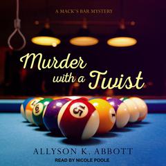 Murder with a Twist by Allyson K. Abbott audiobook