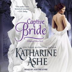 Captive Bride by Katharine Ashe audiobook