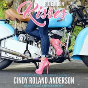 Blue Moon Kisses by  Cindy Roland Anderson audiobook