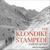 The Klondike Stampede by  Tappan Adney audiobook