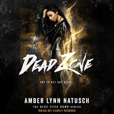 Dead Zone by Amber Lynn Natusch audiobook