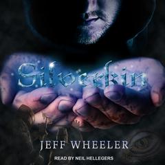 Silverkin by Jeff Wheeler audiobook